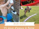 15 Idées De Jeux D'eau Pour Les Enfants |La Cour Des Petits avec Jeux Pour Petit Enfant