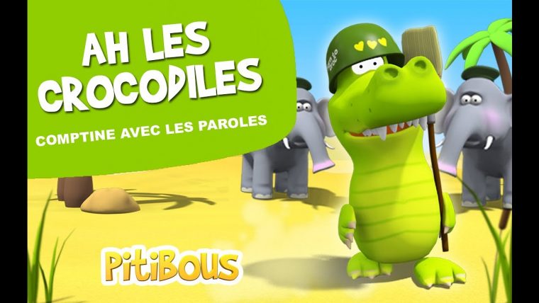 Ah Les Crocodiles – Comptine – Les Pitibous tout Ah Les Cro