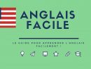 Anglais Facile : Le Guide Ultime Pour S'améliorer En Anglais pour Grimper En Anglais