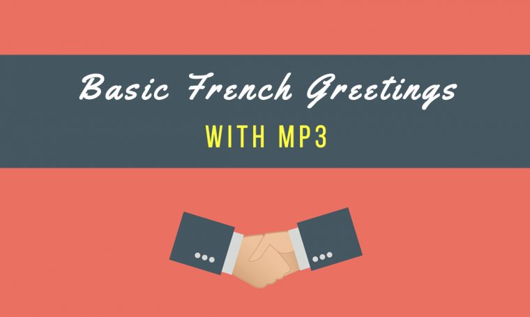 Basic French Greetings(Complete Lesson With Mp3!) -Talk In tout Bonjour Monsieur Comment Ca Va