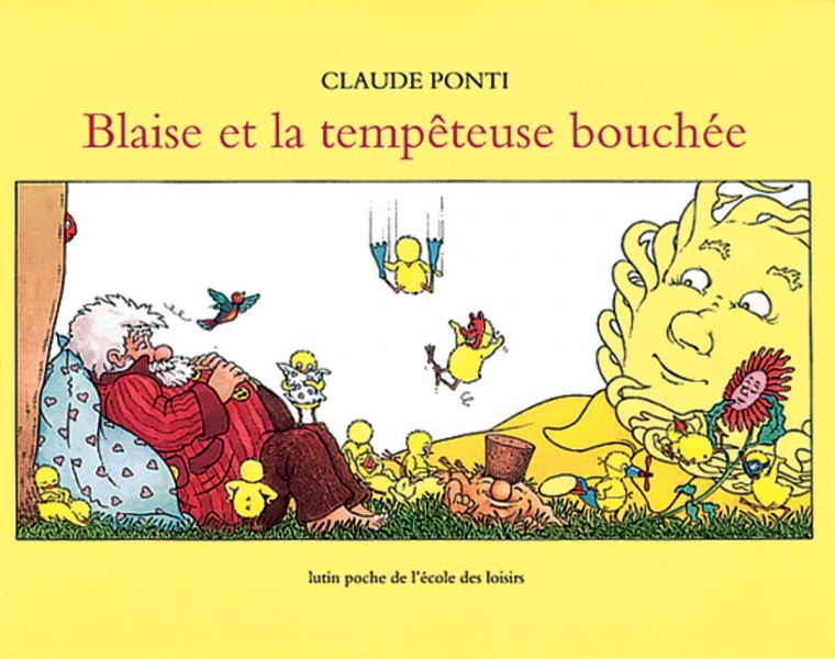 Blaise Et La Tempêteuse Bouchée | L'école Des Loisirs destiné La Tempête Claude Ponti Blaise Et La Tempêteuse Bouchée | L'école Des Loisirs destiné La Tempête Claude Ponti