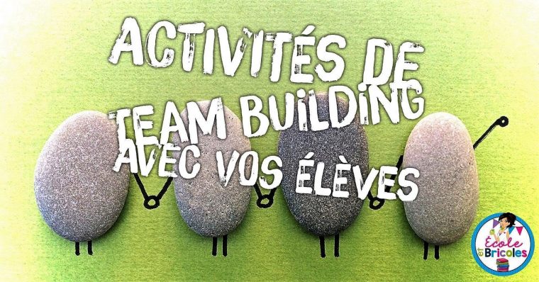 École Et Bricoles: Des Activités De Team Building Avec Vos encequiconcerne Idées Activités Tap Primaire