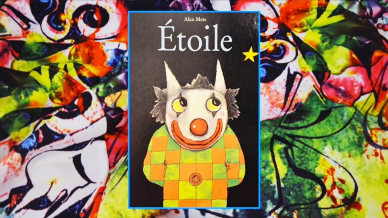 Étoile, Une Histoire D'alan Mets intérieur Etoil Clown