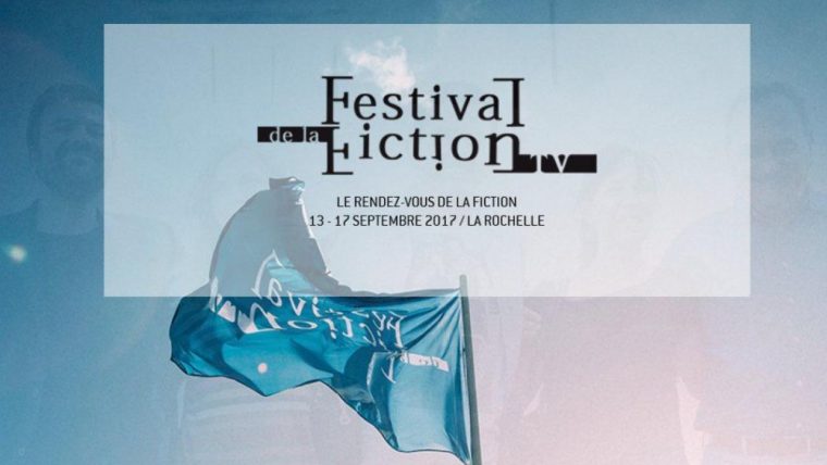 Festival De Fiction Tv De La Rochelle 2017 : Le Palmarès Des destiné On Va Sortir La Rochelle