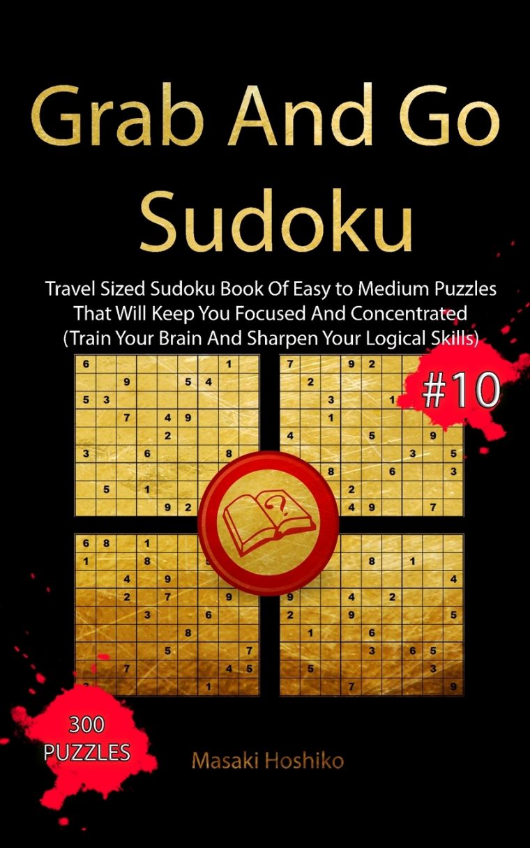 Grab And Go Sudoku #10: Travel Sized Sudoku Book Of Easy To Medium Puzzles  That Will Keep You Focused And Concentrated (Train Your Brain And Sharpen concernant Sudoku Grande Section