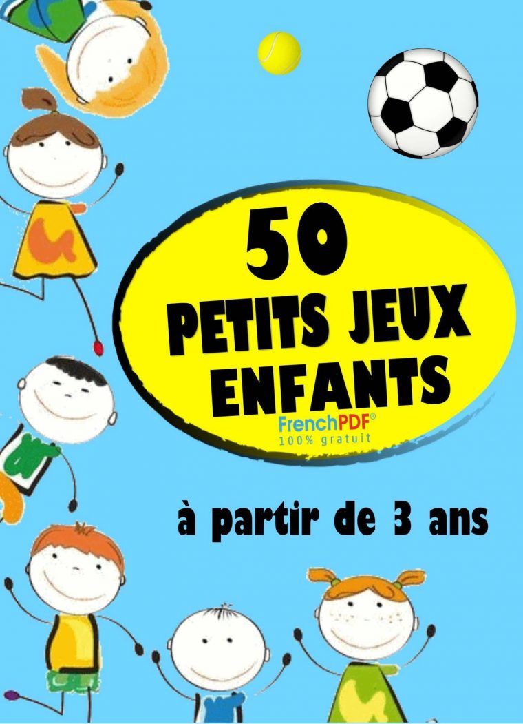 Gratuit] 50 Petits Jeux Enfants Pdf Livres Pour Enfants (+3 concernant Jeux Enfant 3 Ans Gratuit