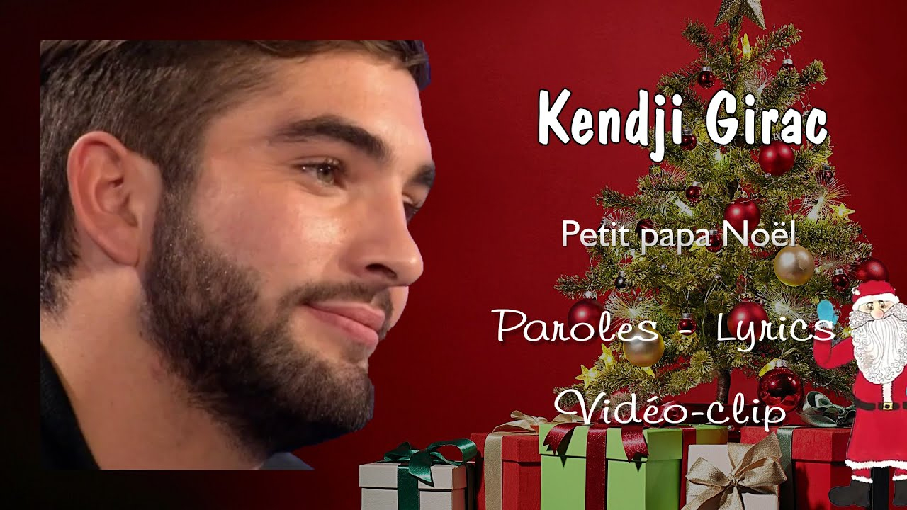 Kendji Girac - Petit Papa Noël 🎅🎄 (Paroles-Lyrics) ~Vidéo-Clip avec Petit Papa Noel Video