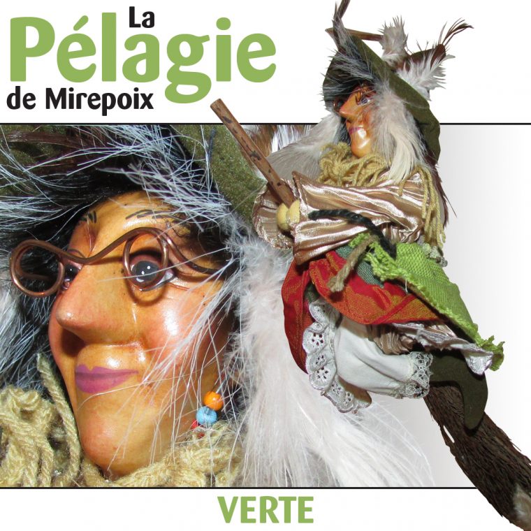 La Pélagie De Mirepoix "verte" avec Pelagie La Sorciere