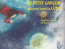 Le Petit Garçon Qui Était Dans La Lune – Lire C'est Partir tout Le Petit Ogre Qui Voulait Apprendre À Lire