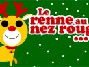 Le Petit Renne Au Nez Rouge Chansons Et Comptines De Noël Pour Bébé Et  Maternelles avec Chanson Dans Son Manteau Rouge Et Blanc