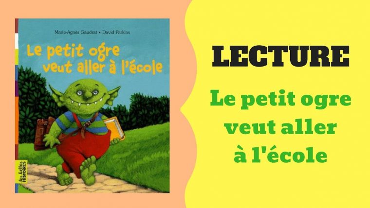Lecture – Le Petit Ogre Veut Aller À L'école tout Le Petit Ogre Qui Voulait Apprendre À Lire