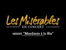 Les Miserables En Concert - ''mendiants À La Fête'' (Alain Boublil,  Jean-Marc Natel / Claude-Michel Schönberg) dedans Fete Jean Marc
