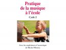 Pratique De La Musique À L'école - Cycle 2 - E-Book Pdf intérieur Musique Cycle 2