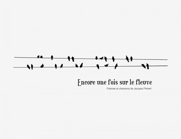 Projet «Encore Une Fois Sur Le Fleuve» – Le Bureau – Firme dedans Poeme De Jacque Prevert