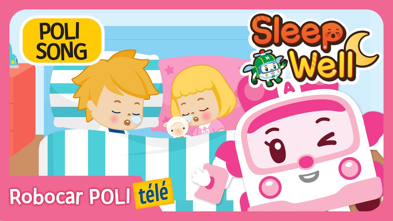 Sleep Well | Robocar Poli | Chanson De Bonnes Habitudes | Chant Pour Enfants pour Chanson Robocar Poli