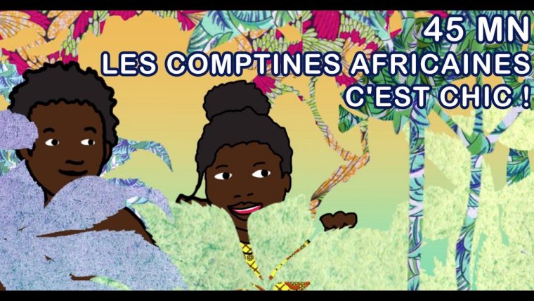 Comptines Africaines C'Est Chic ! – 45Min De Comptines pour Comptine Bb