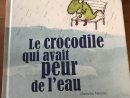 Le Crocodile Qui Avait Peur De L’eau | Liceo tout Y Avait Des Crocodiles