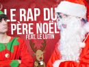 Le Rap Du Père Noël (Feat. Le Lutin) - pour Photo Du Pere Noel