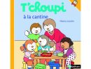 Livre T'Choupi À La Cantine Pour Enfant De 2 Ans À 4 Ans concernant T'Choupi ? L'?Cole