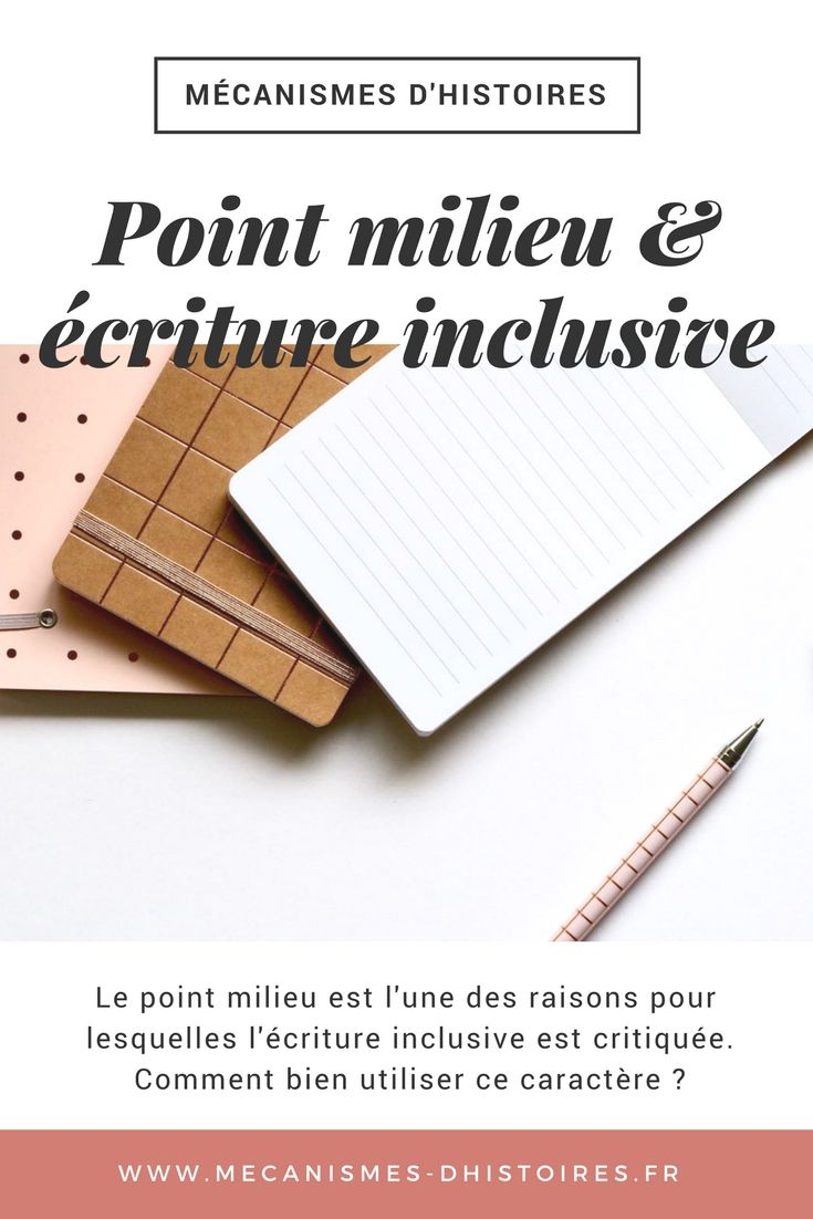 L'Usage Du Point Milieu Dans L'Écriture Inclusive encequiconcerne ?Criture Inclusive