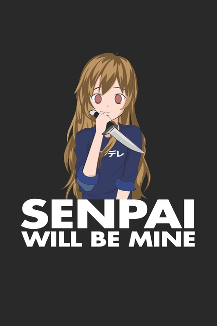 Senpai Will Be Mine: Notebook A5 For Yandere And Anime à Baka Gaijin: Notebook A5 For Anime