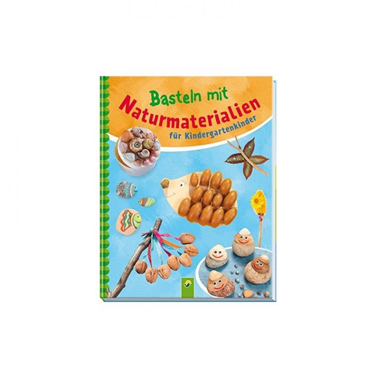 Basteln Mit Naturmaterialien Für Kindergartenkinder: Libro serapportantà Basteln Mit Kindergartenkinder