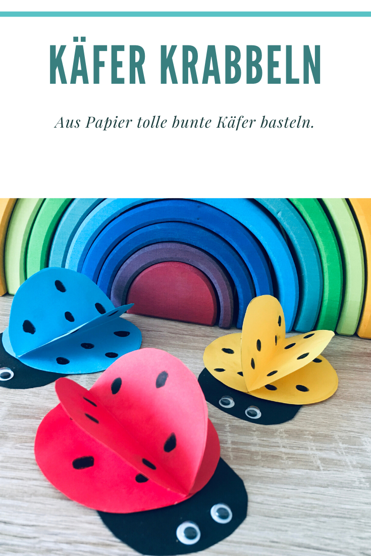 Bunte Käfer Aus Papier Basteln – Basteln Im Frühling | Der destiné Basteln Aus Papier Mit Kindern