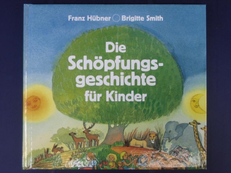 Franz Hübner: Die Schöpfungsgeschichte Für Kinder (Buch intérieur Erzählungen Für Kinder