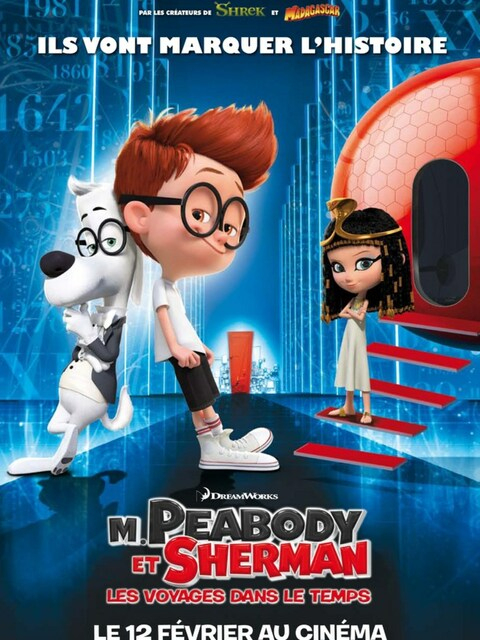 M. Peabody Et Sherman : Les Voyages Dans Le Temps, Un Film destiné M Peabody Et Sherman