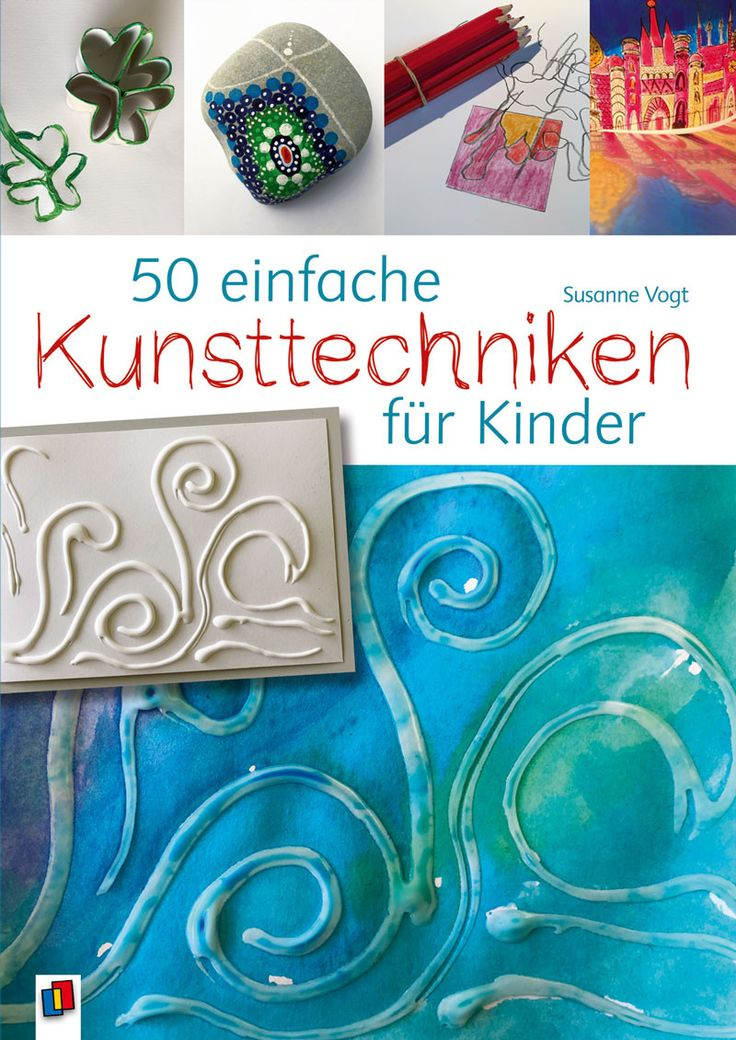 50 Einfache Kunsttechniken Für Kinder | Kunsttechniken avec Einfache Experimente Mit Kindern
