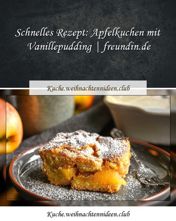 #Apfelkuchen #Freundin #Rezept #Schnelles #Vanillepudding pour Schnelles Apfelkuchenrezept