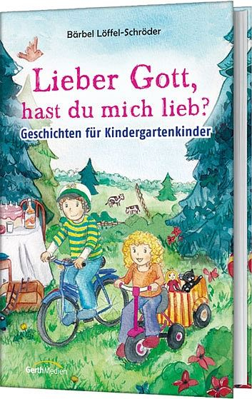 Lieber Gott, Hast Du Mich Lieb? Verlag Am Birnbach Bücher encequiconcerne Geschichten Für Kindergartenkinder