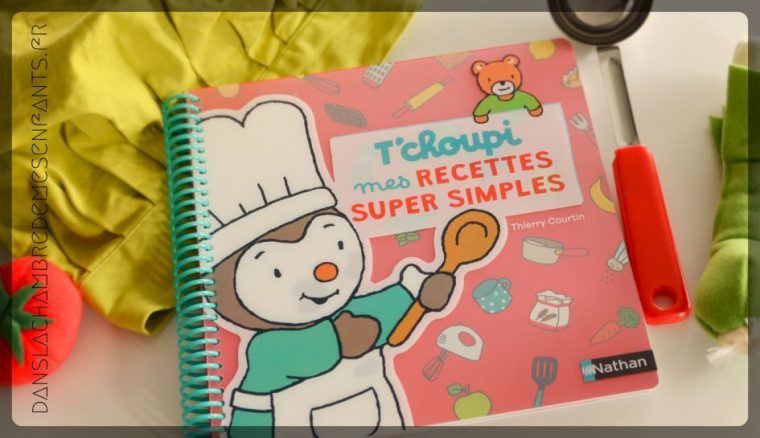 « Mes Recettes Super Simples » (T'Choupi) | | Livre encequiconcerne Recette Cuisine Enfant