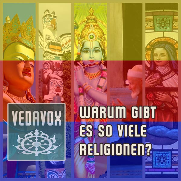 Warum Gibt Es So Viele Religionen? | Vedavox serapportantà Verschiedene Religionen