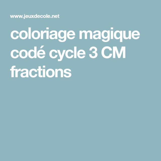 Coloriage Magique Codé Cycle 3 Cm Fractions | Coloriage Magique avec Coloriage Magique 5E Coloriage Magique Codé Cycle 3 Cm Fractions | Coloriage Magique avec Coloriage Magique 5E