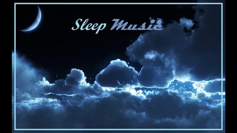 Sleep Music – Musica Para Dormir – Musique Pour Dormir – pour Chanson Pour Dormir