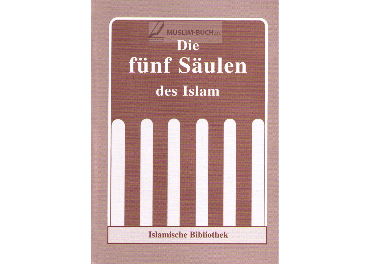 Die Fünf Säulen Des Islam, 1,50 € - Islamische Bücher pour Die Fünf
