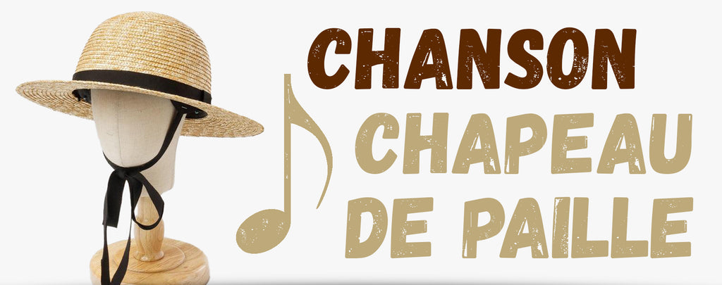 Chanson Chapeau de Paille | Chapeau-de-paille.fr