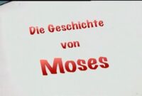 die geschichte von moses